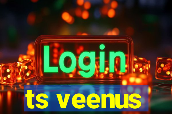 ts veenus